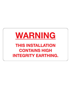 Installation Contains High Integrity Earthing Labels 100x50mm