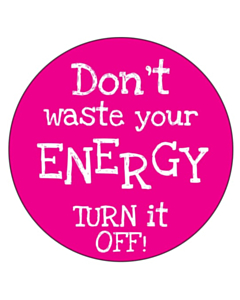Don't Waste Your Energy Stickers 50mm