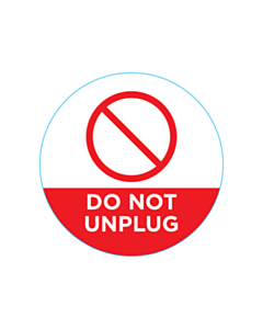 30mm Diameter Do Not Unplug Labels