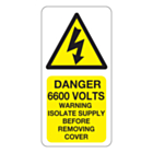 Danger 6600 Volts Isolate Supply Labels 25x50mm