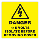 Danger 415 Volts Isolate Supply Labels 100x100mm